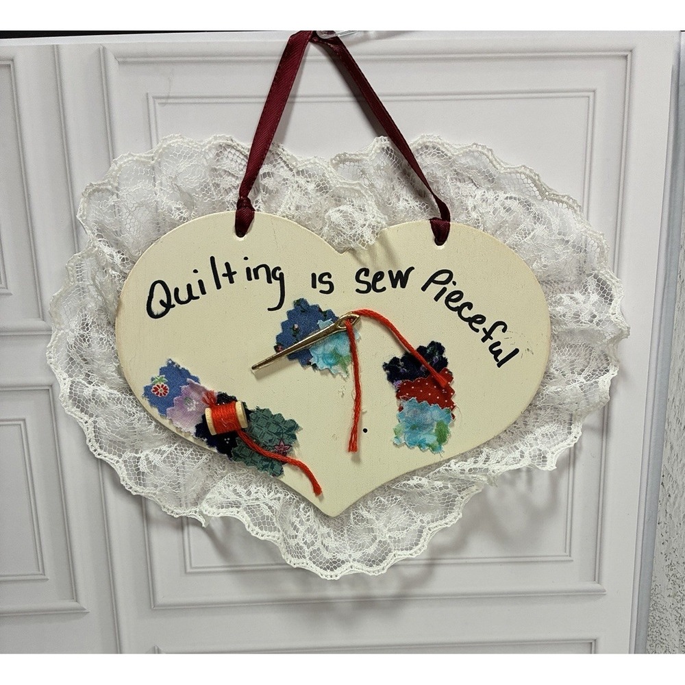 Quilting is Sew Pieceful Heart Decor – Handmade Sewing Room Wall Hanging 6x 8